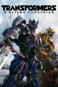 Transformers 5 O Último Cavaleiro